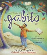My Name is Gabito / Me Llamo Gabito di Monica Brown edito da Northland Publishing