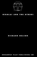 Nikolai and the Others di Richard Nelson edito da BROADWAY PLAY PUB INC (NY)