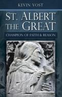 St. Albert the Great di Kevin Vost edito da TAN Books