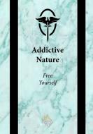 Addictive Nature di Lina M edito da Beyond Woman