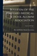 Bulletin of the Harvard Medical School Alumni Association; 4: no.3, (1930: Apr.) edito da LIGHTNING SOURCE INC
