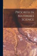 Progress in Materials Science; 17 di Anonymous edito da LIGHTNING SOURCE INC
