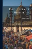 The History of Hindostan: Its Arts, and Its Sciences, As Connected With the History of the Other Great Empires of Asia, During the Most Ancient di Thomas Maurice edito da LEGARE STREET PR
