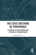 The Stoic Doctrine Of Providence di Bernard Collette edito da Taylor & Francis Ltd