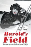Harold's Field di Myrna Brown edito da FriesenPress