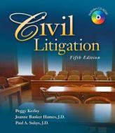 Civil Litigation (Book Only) di Peggy Kerley, J. D. Joanne Banker Hames, J. D. Paul Sukys edito da CENGAGE LEARNING