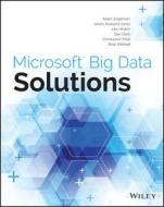 Microsoft Big Data Solutions di Adam Jorgensen, John Welch, Christopher Price, Dan Clark, Brian Mitchell, James Rowland-Jones edito da John Wiley & Sons Inc