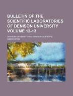 Bulletin of the Scientific Laboratories of Denison University Volume 12-13 di Denison University edito da Rarebooksclub.com