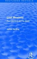 : Lost Illusions (1974) di James Harding edito da Taylor & Francis Ltd