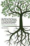 Intentional Leadership di Stan (Manitoba University Amaladas edito da Taylor & Francis Ltd