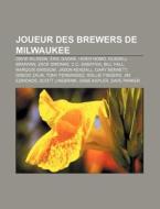 Joueur Des Brewers De Milwaukee: Ric Ga di Livres Groupe edito da Books LLC, Wiki Series