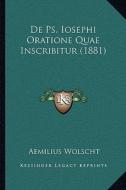 de PS. Iosephi Oratione Quae Inscribitur (1881) di Aemilius Wolscht edito da Kessinger Publishing