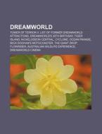 Dreamworld: Tower Of Terror Ii, List Of di Source Wikipedia edito da Books LLC, Wiki Series