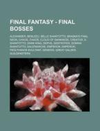 Final Fantasy - Final Bosses: Alexander, di Source Wikia edito da Books LLC, Wiki Series