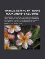 Vintage Sewing Patterns - Hook And Eye C di Source Wikia edito da Books LLC, Wiki Series