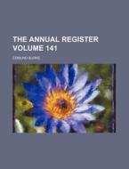 The Annual Register Volume 141 di Edmund Burke edito da Rarebooksclub.com