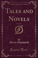Tales And Novels, Vol. 17 Of 18 (classic Reprint) di Maria Edgeworth edito da Forgotten Books