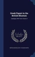 Greek Papyri In The British Museum edito da Sagwan Press