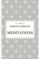 Meditations di Marcus Aurelius edito da Lulu.com