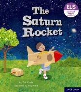 Essential Letters And Sounds: Essential Phonic Readers: Oxford Reading Level 3: The Saturn Rocket di Clarke edito da Oxford University Press