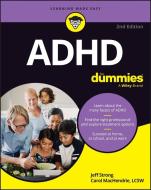 ADHD For Dummies, 2nd Edition di Jeff Strong, Carol Machendrie edito da FOR DUMMIES