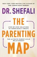 The Parenting Map di Shefali Tsabary edito da Hodder & Stoughton