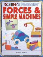 Forces & Simple Machines di Jon Richards edito da PowerKids Press