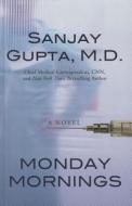 Monday Mornings di Sanjay Gupta edito da Wheeler Publishing