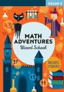 Math Adventures Grade 4: Wizard School edito da FLASH KIDS