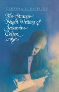 The Strange Night Writing of Jessamine Colter di Cynthia C. DeFelice edito da Atheneum