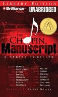 The Chopin Manuscript: A Serial Thriller di Jeffery Deaver, Lisa Scottoline, Lee Child edito da Brilliance Audio
