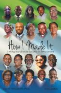 How I made it di Modupe Taylor-Pearce, Brian James edito da Lulu Publishing Services