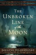 The Unbroken Line Of The Moon di Johanne Hildebrandt edito da Amazon Publishing