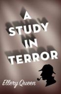 A Study in Terror di Ellery Queen edito da MYSTERIOUS PR.COM/OPEN ROAD