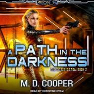 A Path in the Darkness di M. D. Cooper edito da Tantor Audio