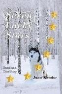 Seven Lucky Stars di Jana Meador edito da Createspace