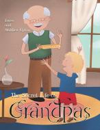 The Secret Life of Grandpas di Matthew Upton, Luisa Upton edito da AUSTIN MACAULEY