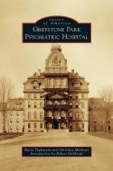 Greystone Park Psychiatric Hospital di Rusty Tagliareni, Christina Mathews edito da ARCADIA LIB ED
