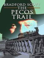 The Pecos Trail di Bradford Scott edito da Wheeler Publishing