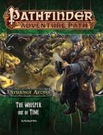 Pathfinder Adventure Path: Strange Aeons 4 of 6: The Whisper Out of Time di Richard Pett edito da Paizo Publishing, LLC