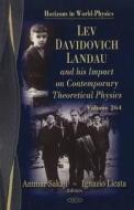 Lev Davidovich Landau & His Impact on Contemporary Theoretical Physics edito da Nova Science Publishers Inc