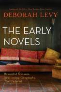 Early Levy: Beautiful Mutants, Swallowing Geography, the Unloved di Deborah Levy edito da BLOOMSBURY