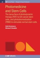 Photomedicine And Stem Cells di Heidi Abrahamse, Michael R Hamblin edito da Morgan & Claypool Publishers