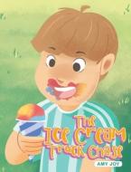 The Ice Cream Truck Chase di Amy Joy edito da Covenant Books