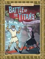 Battle of the Titans: A Modern Graphic Greek Myth di Stephanie Peters edito da CAPSTONE PR