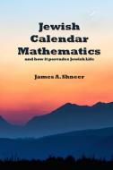 Jewish Calendar Mathematics di James Shneer edito da Lulu.com