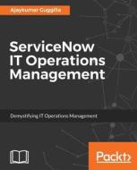 ServiceNow IT Operations Management di Ajay Guggilla edito da Packt Publishing