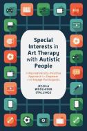 SPECIAL INTERESTS IN ART THERAPY WITH AU di JESSICA W STALLINGS edito da JESSICA KINGSLEY