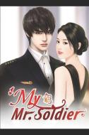 My Mr. Soldier 13: Getting the Marriage Certificate di Xing Chen, Mobo Reader edito da INDEPENDENTLY PUBLISHED