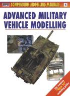 Advanced Military Vehicle Modelling di Jerry Scutts edito da Bloomsbury Publishing PLC